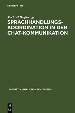 Sprachhandlungskoordination in der Chat-Kommunikation von Beißwenger,  Michael