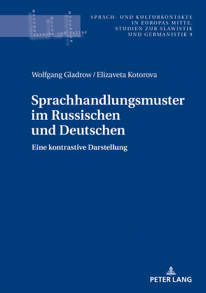 Sprachhandlungsmuster im Russischen und Deutschen von Gladrow,  Wolfgang, Kotorova,  Elizaveta