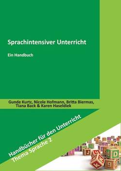 Sprachintensiver Unterricht von Biermas,  Britta, Brack,  Tiana, Haseldiek,  Karen, Hofmann,  Nicole, Kurtz,  Gunde