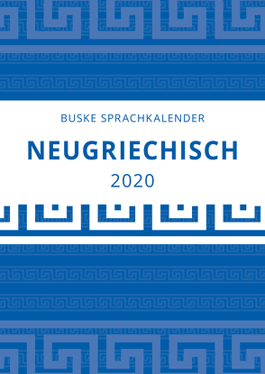 Sprachkalender Neugriechisch 2020 von Manola,  Ilse Roxani