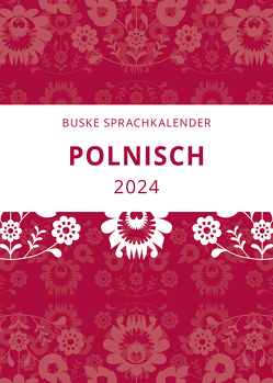 Sprachkalender Polnisch 2024 von Sadowski,  Aleksander-Marek