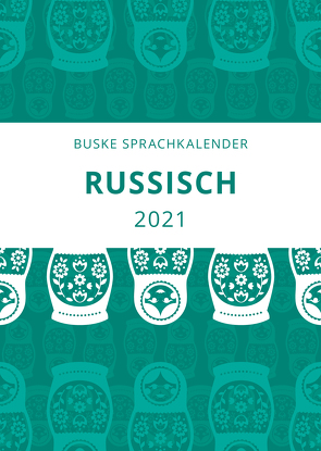 Sprachkalender Russisch 2021 von Augustin,  Irina