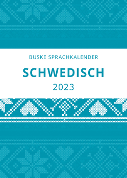 Sprachkalender Schwedisch 2023 von Gerber Andelius,  Elizabet, Middendorf,  Carina