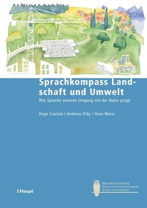 Sprachkompass Landschaft und Umwelt von Caviola,  Hugo, Kläy,  Andreas, Weiß,  Hans