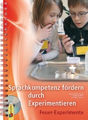 Sprachkompetenz fördern durch Experimentieren – Feuer-Experimente von Ahlborn-Gockel,  Sabine, Kleffken,  Brigitta, Scheuer,  Rupert