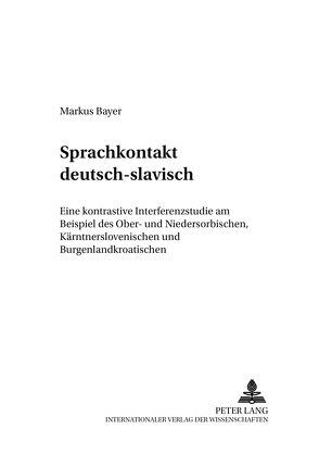 Sprachkontakt deutsch-slavisch von Bayer,  Markus