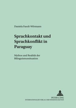 Sprachkontakt und Sprachkonflikt in Paraguay von Fasoli-Wörmann,  Daniela