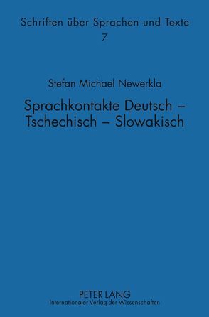 Sprachkontakte Deutsch – Tschechisch –- Slowakisch von Newerkla,  Stefan Michael