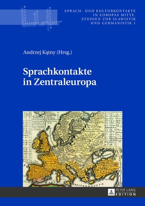 Sprachkontakte in Zentraleuropa von Katny,  Andrzej