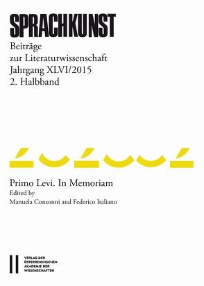 Sprachkunst. Beiträge zur Literaturwissenschaft / Sprachkunst Jahrgang XLVI/2015 2.Halbband von Consonni,  Manuela, Hoeller,  Hans, Italiano,  Federico, Leitgeb,  Christoph, Michaeel,  Rössner, Rössner,  Helmut