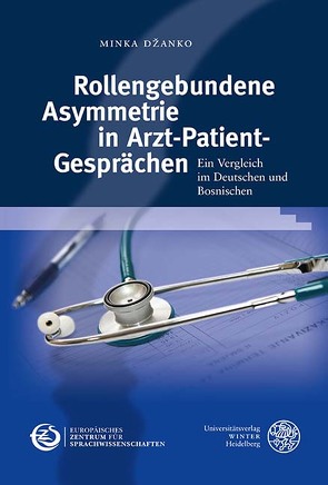 Rollengebundene Asymmetrie in Arzt-Patient-Gesprächen von Džanko,  Minka