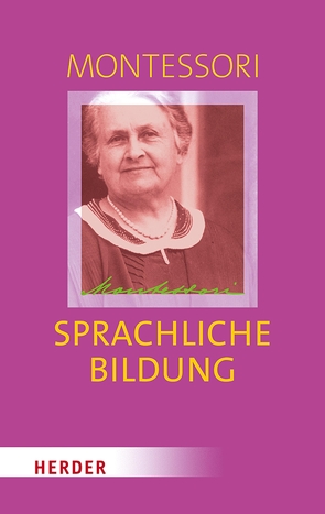 Sprachliche Bildung von Klein-Landeck,  Michael, Ludwig,  Harald, Montessori,  Maria