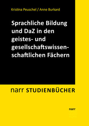 Sprachliche Bildung und Deutsch als Zweitsprache in den geistes- und gesellschaftswissenschaftlichen Fächern von Burkard,  Anne, Peuschel,  Kristina