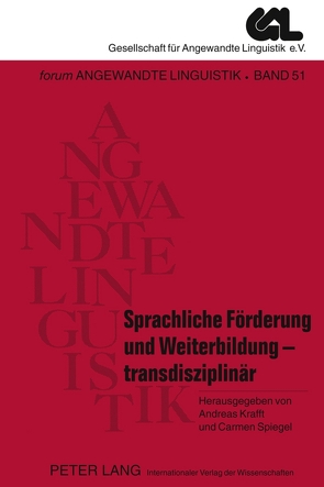 Sprachliche Förderung und Weiterbildung – transdisziplinär von Krafft,  Andreas, Spiegel,  Carmen