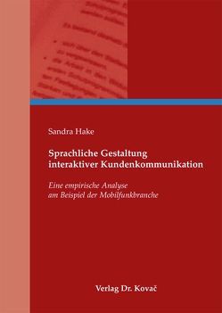 Sprachliche Gestaltung interaktiver Kundenkommunikation von Hake,  Sandra