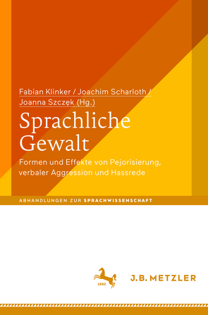 Sprachliche Gewalt von Klinker,  Fabian, Scharloth,  Joachim, Szczęk,  Joanna