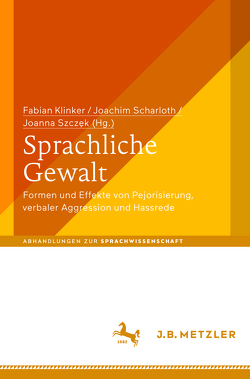 Sprachliche Gewalt von Klinker,  Fabian, Scharloth,  Joachim, Szczęk,  Joanna