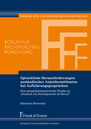 Sprachliche Herausforderungen ausländischer Anästhesist(inn)en bei Aufklärungsgesprächen von Borowski,  Damaris