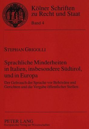 Sprachliche Minderheiten in Italien, insbesondere Südtirol, und in Europa von Grigolli,  Stephan