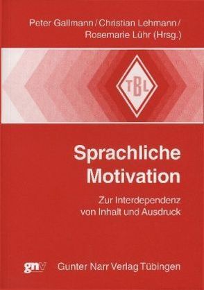 Sprachliche Motivation von Gallmann,  Peter, Lehmann,  Christian, Lühr,  Rosemarie