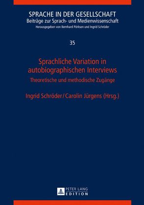 Sprachliche Variation in autobiographischen Interviews von Jürgens,  Carolin, Schröder,  Ingrid