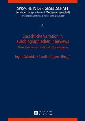 Sprachliche Variation in autobiographischen Interviews von Jürgens,  Carolin, Schröder,  Ingrid