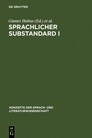 Sprachlicher Substandard I von Holtus,  Günter, Radtke,  Edgar