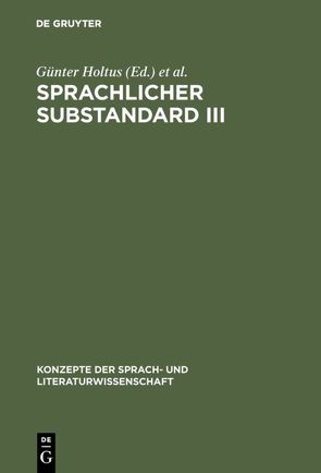 Sprachlicher Substandard III von Holtus,  Günter, Radtke,  Edgar