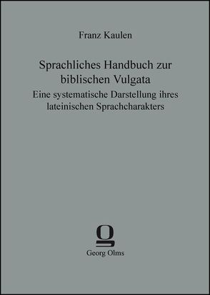 Sprachliches Handbuch zur biblischen Vulgata von Kaulen,  Franz