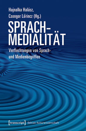 Sprachmedialität von Halász,  Hajnalka, Lörincz,  Csongor