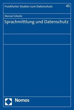 Sprachmittlung und Datenschutz von Cebulla,  Manuel