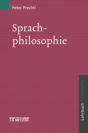 Sprachphilosophie von Prechtl,  Peter