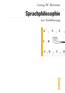 Sprachphilosophie zur Einführung von Bertram,  Georg W