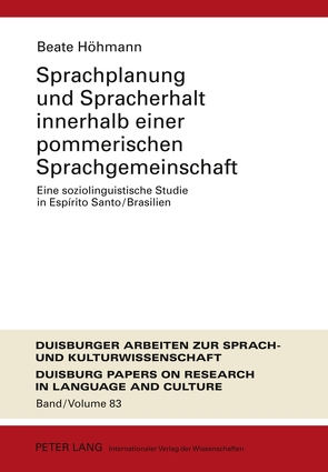 Sprachplanung und Spracherhalt innerhalb einer pommerischen Sprachgemeinschaft von Höhmann,  Beate