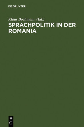 Sprachpolitik in der Romania von Bochmann,  Klaus, Brumme,  Jenny, Ebert,  Gerlinde, Erfurt,  Jürgen, Leipziger Forschungsgruppe, Müller,  Ralf, Plötner,  Bärbel