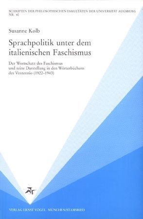 Sprachpolitik unter dem italienischen Faschismus von Kolb,  Susanne