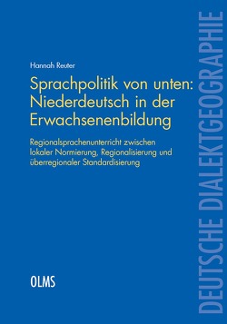 Sprachpolitik von unten: Niederdeutsch in der Erwachsenenbildung von Reuter,  Hannah