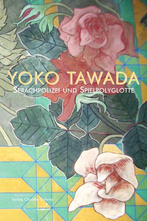 Sprachpolizei und Spielpolyglotte von Tawada,  Yoko