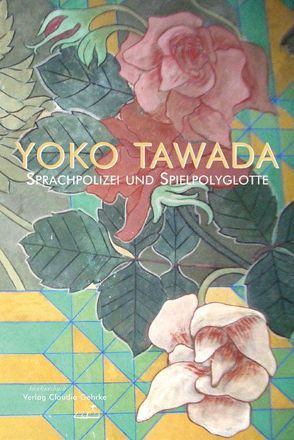 Sprachpolizei und Spielpolyglotte von Tawada,  Yoko