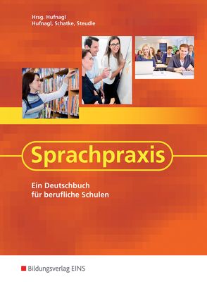 Sprachpraxis von Hufnagl,  Gerhard, Schatke,  Martin, Steudle,  Ursula