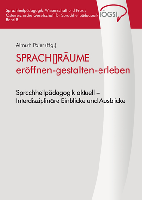SPRACH[]RÄUME eröffnen-gestalten-erleben von Paier,  Almuth