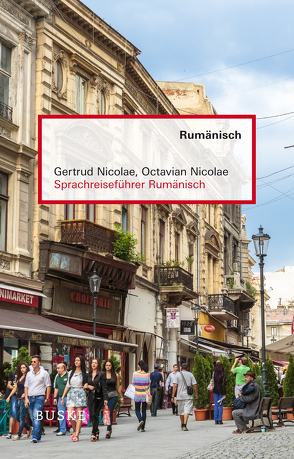 Sprachreiseführer Rumänisch von Nicolae,  Gertrud, Nicolae,  Octavian