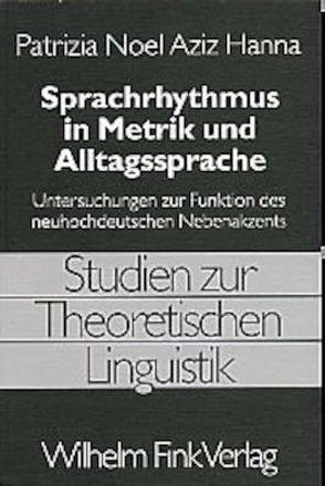 Sprachrhythmus in Metrik und Alltagssprache von Hanna,  Patrizia Noel Aziz, Noel Aziz Hanna,  Patrizia