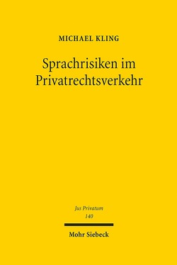 Sprachrisiken im Privatrechtsverkehr von Kling,  Michael