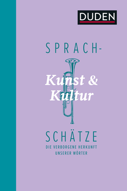 Sprachschätze – Kunst und Kultur von Dudenredaktion