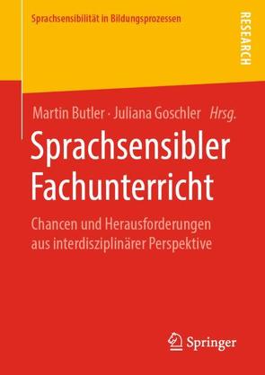 Sprachsensibler Fachunterricht von Butler,  Martin, Goschler,  Juliana