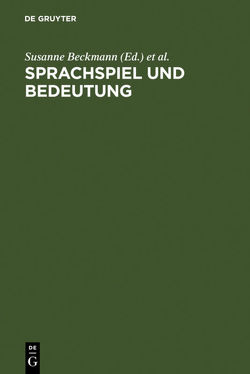 Sprachspiel und Bedeutung von Beckmann,  Susanne, König,  Peter-Paul, Wolf,  Georg