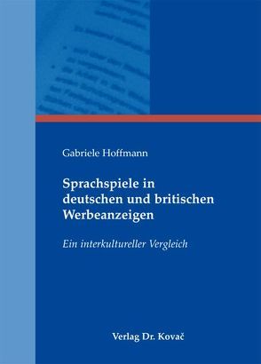 Sprachspiele in deutschen und britischen Werbeanzeigen von Hoffmann,  Gabriele