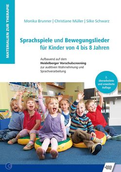 Sprachspiele und Bewegungslieder für Kinder von 4 bis 8 Jahren von Brunner,  Monika, Müller,  Christiane, Schwarz,  Silke