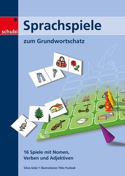 Sprachspiele zum Grundwortschatz von Gmür,  Silvia, Pustlauk,  Thilo